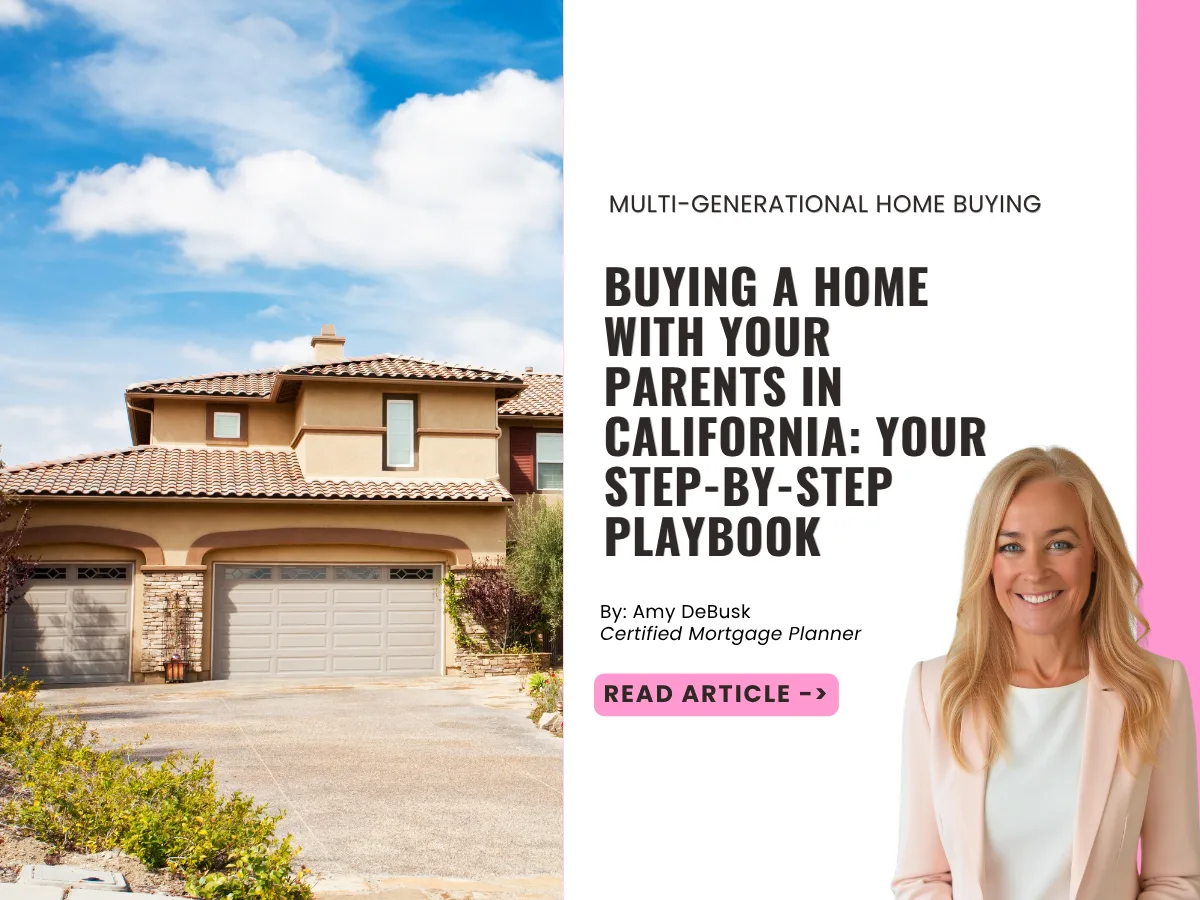 Cover image for a guide about buying a home with your parents in California, featuring a spacious family home and explaining the step by step process of purchasing a home together.