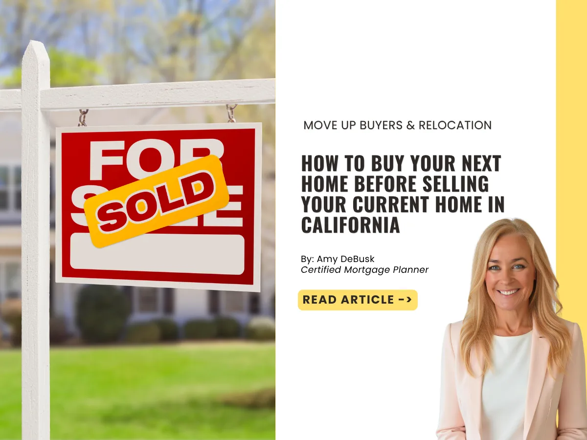 For sale sign with a sold sticker in front of a home, alongside the title "How to Buy Your Next Home Before Selling Your Current Home in California."