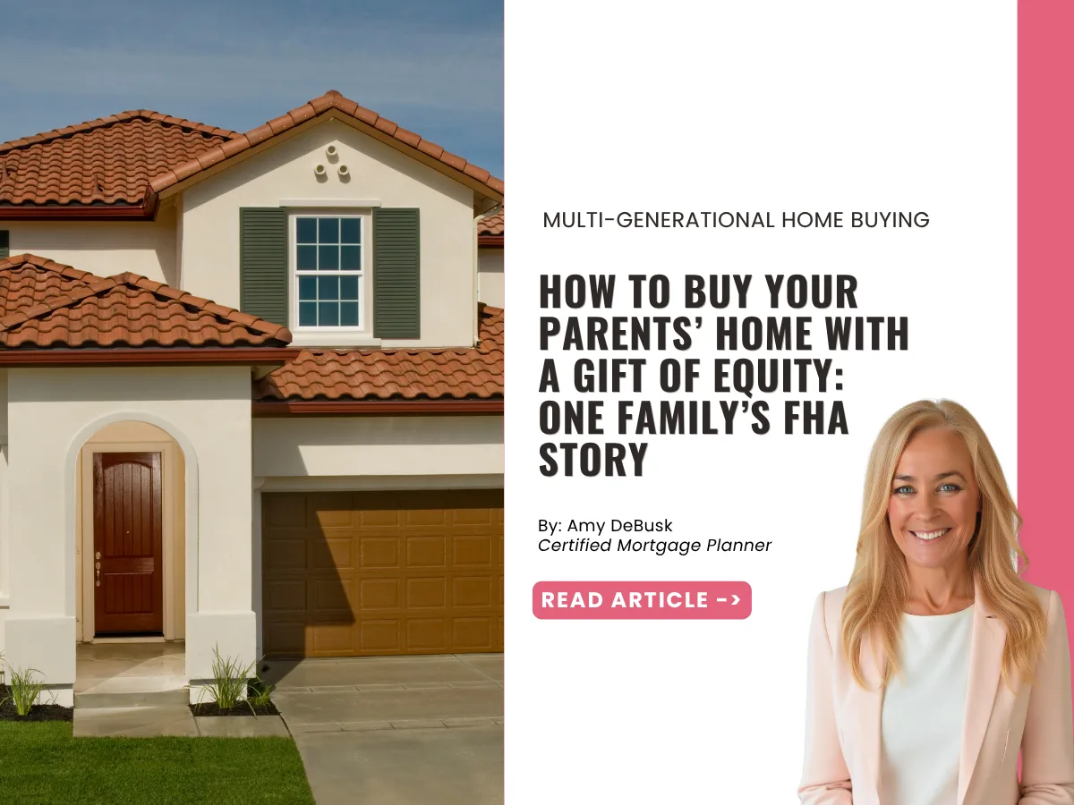 How to buy your parents' home with a gift of equity using an FHA loan, featuring a California family home.