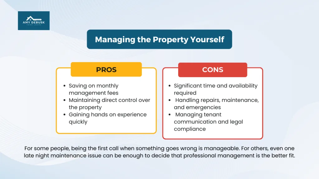 Pros and cons chart from Amy DeBusk Home Loans about managing a rental property yourself including cost savings control time commitment and responsibilities.