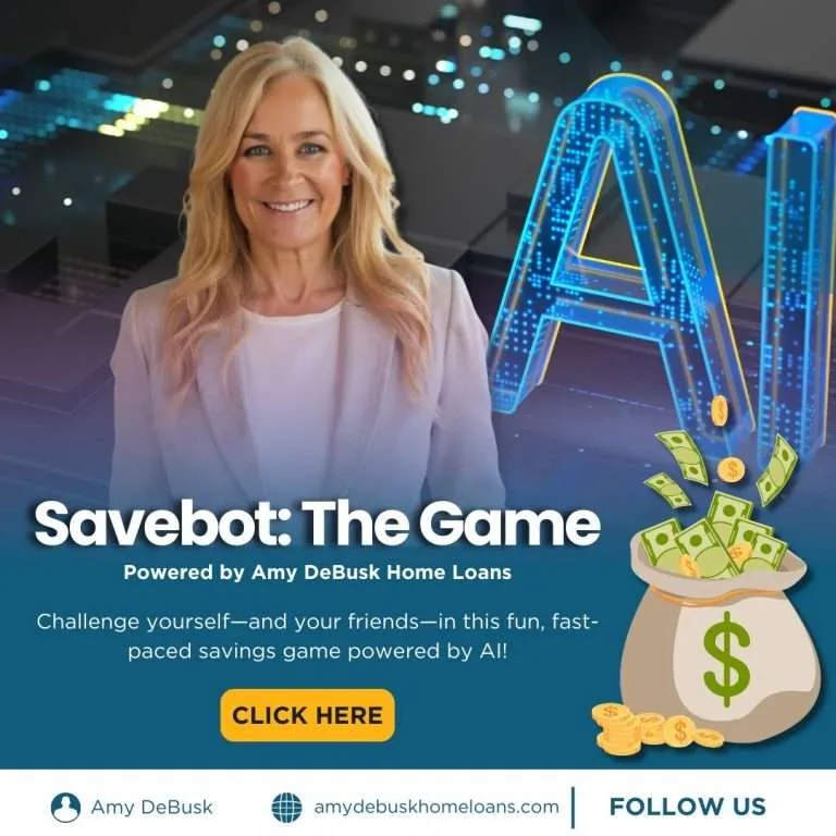 Promotional image featuring Amy DeBusk introducing Savebot: The Game, a fun AI-powered savings challenge created by Amy DeBusk Home Loans, with graphics of money, coins, and digital AI elements.