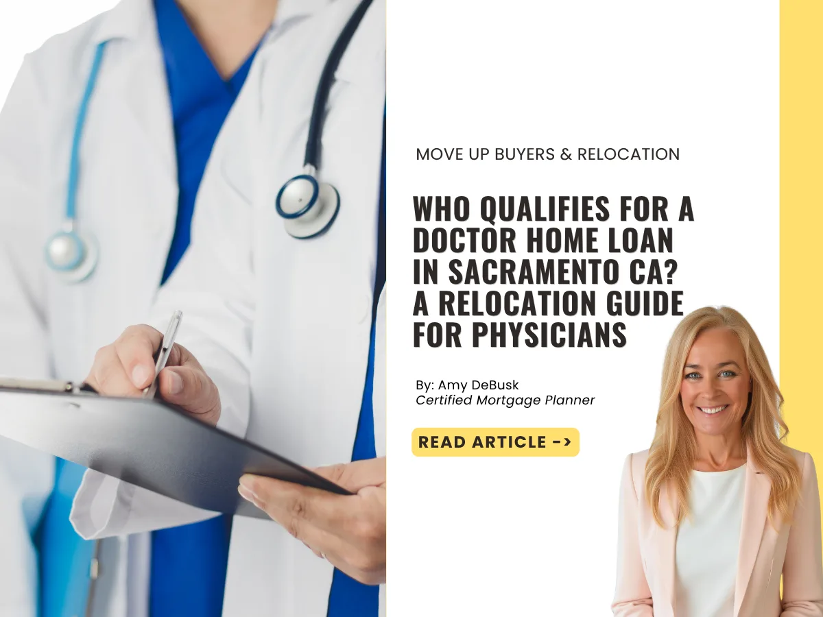 Cover image for a guide explaining who qualifies for a doctor home loan in Sacramento, California, featuring a physician writing on a clipboard and highlighting relocation financing options for medical professionals.
